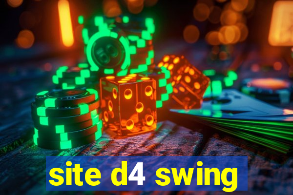 site d4 swing